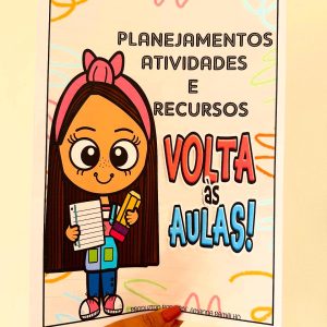 Planejamento + atividades + recursos : Volta às aulas