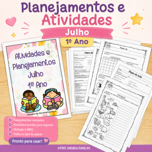 Kit de planejamentos + atividades: Julho